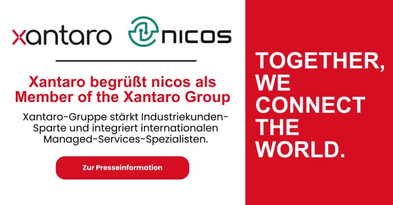 Xantaro-Gruppe integriert internationalen Managed-Services-Spezialisten nicos AG