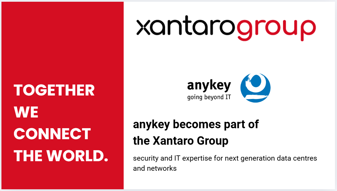 Xantaro Group integrates specialists for technically sophisticated IT infrastructure solutions anykey GmbH